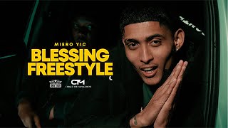 Miero YIC  Blessing Freestyle Official Music Video Prod By Tonic [upl. by Rasecoiluj781]