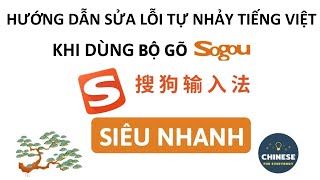 Hướng dẫn sửa lỗi tự nhảy chữ tiếng Việt khi dùng bộ gõ Sogou [upl. by Rosetta]