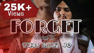 Forget About It  Tusi Bhul Jo  Sidhu Moose Wala Official Video New Punjabi Song 2024 [upl. by Kevon41]