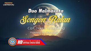 Remix Batak  Duo Naimarata  SONGON BULAN Official Lyrics Video [upl. by Adlanor]