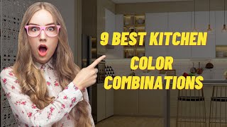 Best 9 kitchen Color Combinations in 2022  Kitchen Cabinet Color Ideas  Modern Kitchen Color [upl. by Ycul830]