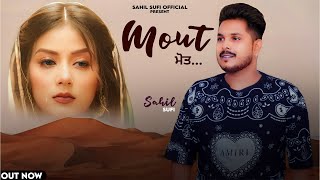 Mout Full Layrical Video  Sahil Sufi  New Punjabi Songs 2023  Latest Punjabi Songs 2023 [upl. by Barny]