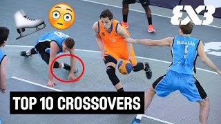 Top 10 Crossovers 2016  FIBA 3x3 Basketball [upl. by Tarah]