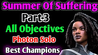 Summer Of Suffering Part  3 All Objectives Solo MCOC [upl. by Denise]