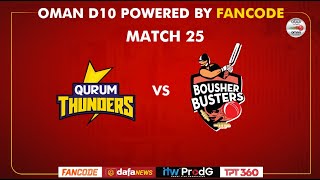 Oman D10 powered by Fancode  Match 25  Qurum Thunders vs Bousher Busters [upl. by Breana662]