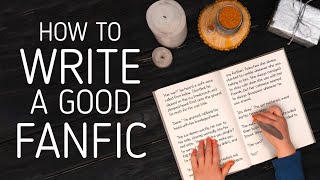 How to Write A Good Fanfiction [upl. by Oijile]