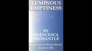 SSIUK Lecture Series Luminous Emptiness with Francesca Fremantle  FULL VIDEO [upl. by Elmajian]