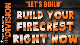 The Division  Build the Best Firecrest Build Right Now [upl. by Mercie]