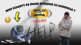 Spenden sammeln für Obdachlose Es wird Emotional😢  Schlag den Dominik 2 ❌EXCLUSIVE❌ [upl. by Tenneb]