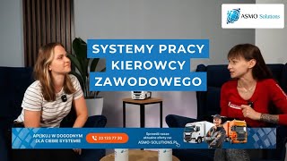 Systemy pracy kierowcy zawodowego  rozmowa ASMO Solutions [upl. by Maillliw]