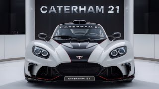 2025 Caterham 21 First Drive Is This the Best Sports Car Yet” [upl. by Falzetta114]