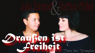 Draußen ist Freiheit  Tanz der Vampire mit Steffen Müller [upl. by O'Mahony]