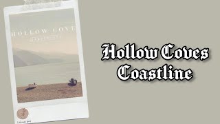 Hollow Coves  Coastline Lyrics Terjemahan English  Indonesia [upl. by Hump]