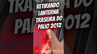 Retirando lanterna traseira do palio 2012😎🛻🚕❤️ [upl. by Hilaire]