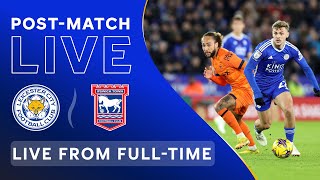 POSTMATCH LIVE Leicester City vs Ipswich Town [upl. by Marguerite]