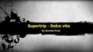 Supertrip  Dolce vita Techno by Gonarpa [upl. by Attelocin93]