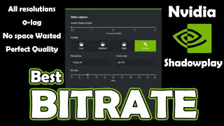 Nvidia Shadowplay best BITRATE for YouTube All resolutions [upl. by Noorah]