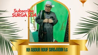 KH ABDUR ROUF SIROJUDIN LC DI MASJID BAITUL ISHLAH ABR 24 NOV24 [upl. by Enined91]