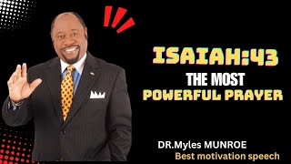 DR Myles  Powerful Prayers and Gods Promises From ISAISH43 [upl. by Javler]