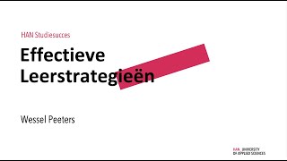 HAN Studiesucces  Effectieve leerstrategieën [upl. by Gahan]