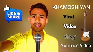 Khamoshiyan Song  RAHULSINGER6397  Full Video  Lyrics  RAHUL SINGER  New Audio Song [upl. by Hairahs]