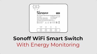 Sonoff POW R3  Smart Wifi Switch with energy monitoring [upl. by Ennaihs]