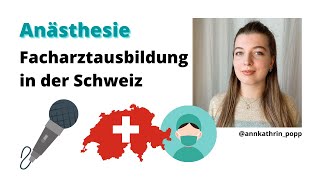 Facharztausbildung Anästhesie in der Schweiz FAQ  Erfahrungen und Empfehlungen [upl. by Ahtnammas781]