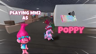 POPPY DESTROYS TEAMERS IN MM2  GAMEPLAY KEYBOARD ASMR [upl. by Griswold]