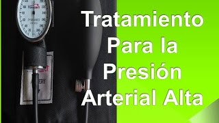 Tratamiento para la presión arterial alta [upl. by Jeni51]