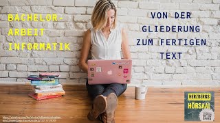 InformatikBachelorarbeit Von der Gliederung zum fertigen Text [upl. by Hasheem]