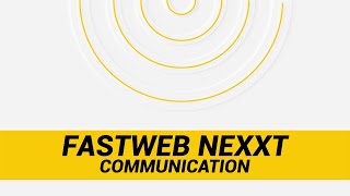 Fastweb NeXXt Communication [upl. by Leruj]