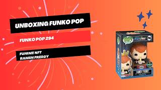 Unboxing Funko Pop 294 Funime NFT Ramen Freddy [upl. by Limhaj]