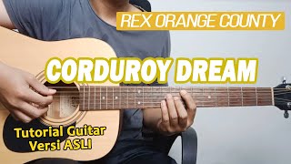 Tutorial Gitar Corduroy Dream  Rex Orange County [upl. by Nigem]