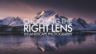 Choosing the Right Lens  Landscape Photography [upl. by Anelrahs88]