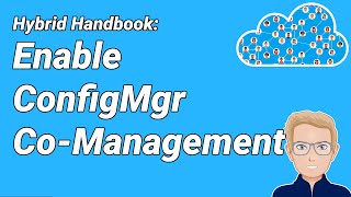 HH09  Enable CoManagement CoMgmt Part 1  ConfigMgr SCCMMECM Lab Tutorial [upl. by Sherrill]