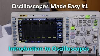 Oscilloscopes Made Easy 1  Introduction to Oscilloscopes Rigol DS1104Z [upl. by Diaz]