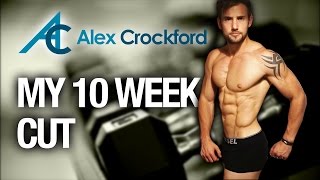 Alex Crockford CrockFit  My 10 week cut [upl. by Susana14]