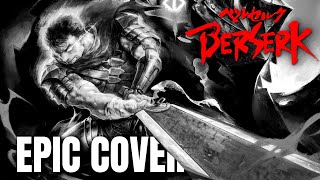 Berserk OST FORCES Golden Age Memorial Epic Metal Cover [upl. by Punak]