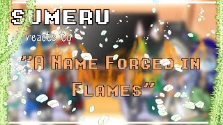 Sumeru reacts to quotA Name Forged in Flamesquot Natlan  shitty thumbnail fr😭‼️  yuo 😗 [upl. by Cati]