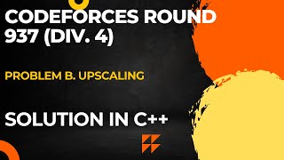 Codeforces Round 937 Div 4 Problem B Upscaling Full Solution In C [upl. by Dublin]