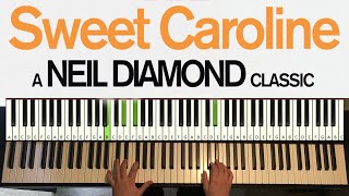 Neil Diamond  Sweet Caroline Piano Tutorial Lesson [upl. by Rramal]