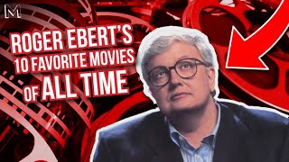 Top 10 Movies of All Time According to Roger Ebert [upl. by Brittnee932]