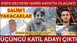 ENES GELMESE NARİN HAYATTA OLACAKTI  ÜÇÜNCÜ KATİL ADAYI ÇIKTI  DEVRAN NEDEN KÖYDEN KAÇTI Narin [upl. by Giff721]