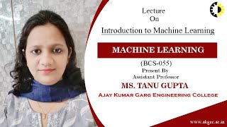 INTRODUCTION TO MACHINE LEARNING  MACHINE LEARNING  LECTURE 01 BY MS TANU GUPTA  AKGEC [upl. by Iarised]