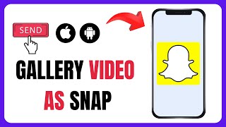 How to Send a Video From Gallery As a Snap On Snapchat 2024 [upl. by Queri134]