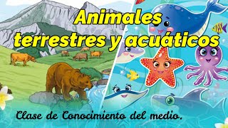 Clase Animales acuáticos y terrestres de Conocimiento del medio [upl. by Jacinda213]