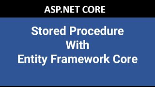 How to create Stored Procedure and use it in ASPNET CORE with Entity Framework core [upl. by Nido]