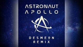 Astronaut  Apollo Desmeon Remix [upl. by Stilwell]