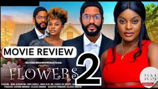 FLOWERS  2 Trending Nollywood Nigerian Movie Review Miwa Olorunfemi Chike Daniels 2024 [upl. by Ynohtnacram282]