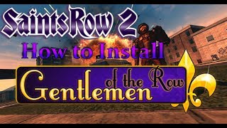 Saints Row 2 How to Install Gentlemen of The Row [upl. by Aerehs140]